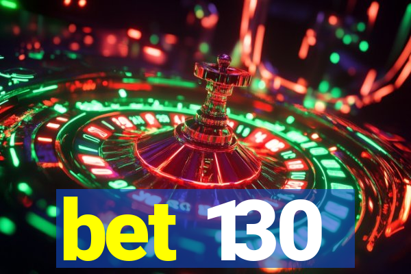 bet 130